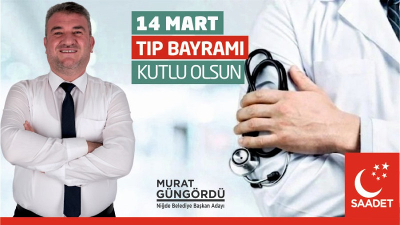 Murat Güngördü'den Tıp Bayramı Mesajı